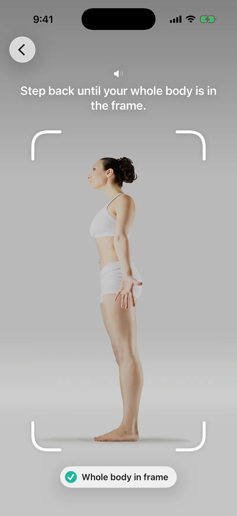 Step back until your whole body is in the frame